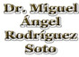 Dr. Miguel Ángel Rodríguez Soto