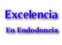 Excelencia En Endodoncia