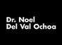 Dr. Noel Del Val Ochoa