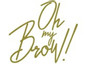 Oh My Brow