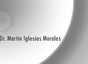 Dr. Martín Iglesias Morales