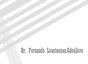 Dr. Luis Fernando Loustaunau Caballero