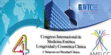 4º Congreso Internacional de Medicina Estética, Longevidad y Cosmética Clínica se llevará a cabo en la Ciudad de México