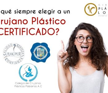 ¿Por qué un Cirujano Plástico Certificado?