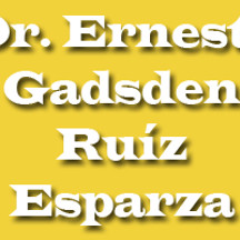 Dr. Ernesto Gadsden Ruíz Esparza