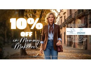 ¡¡APROVECHA EN EL MES DE OCTUBRE UN 10% OFF AL REALIZAR TU MOMMY MAKEOVER!!