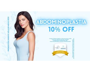 ¡¡EN EL MES DE MAYO 10% OFF, AL REALIZARTE TÚ CIRUGIA DE ABDOMINOPLASTIA!!