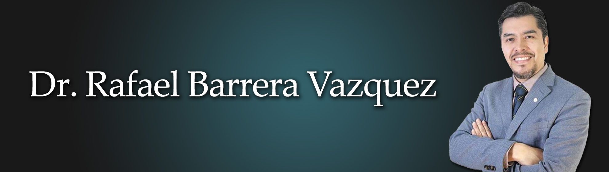 Dr. Rafael Barrera Vazquez