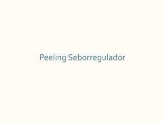 Peeling seborregulador