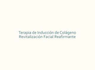 Terapia de inducción de colágeno anti-envejecimiento