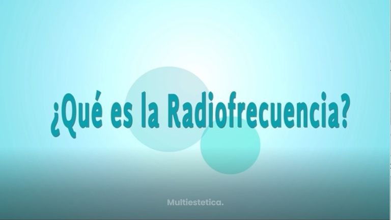 ¿ Qué es la Radiofrecuencia?